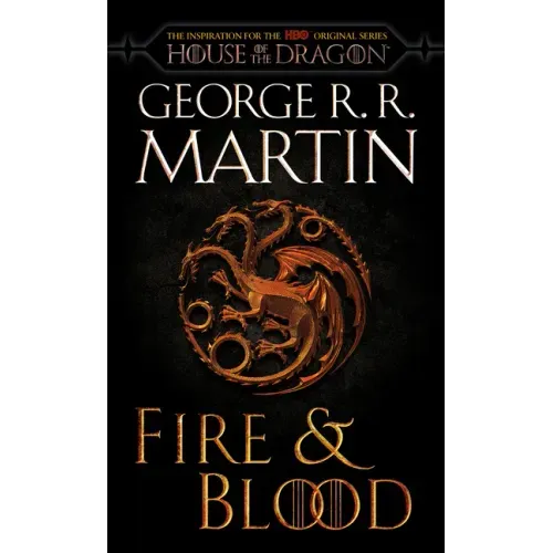 Fire & Blood (HBO Tie-In Edition): 300 Years Before a Game of Thrones - Paperback