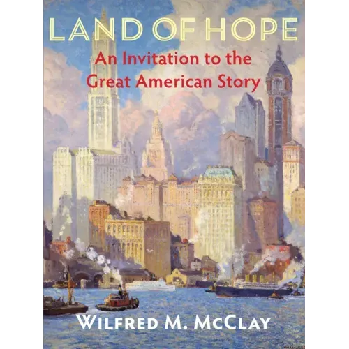 Land of Hope: An Invitation to the Great American Story - Paperback