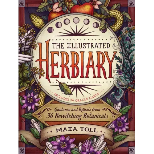 The Illustrated Herbiary: Guidance and Rituals from 36 Bewitching Botanicals - Hardcover