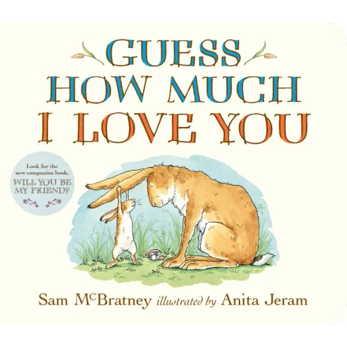 Guess How Much I Love You: (The Heartwarming Tale of Little Nutbrown Hare Loving Right Up to the Moon and Back an Ideal Baby Shower Gift & Easter Bask - Board Book