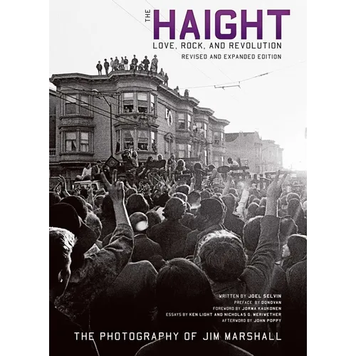 The Haight: Revised and Expanded: Love, Rock, and Revolution - Paperback