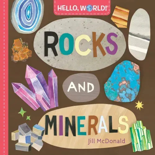 Hello, World! Rocks and Minerals - Board Book