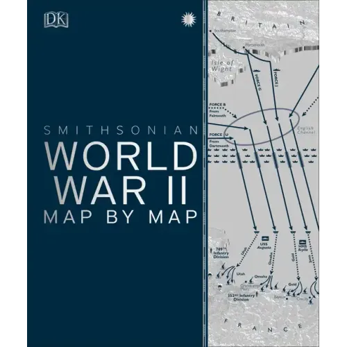 World War II Map by Map - Hardcover