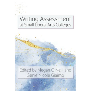 Writing Assessment at Small Liberal Arts Colleges - Paperback