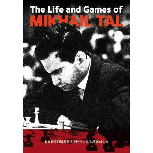Life & Games of Mikhail Tal - Paperback