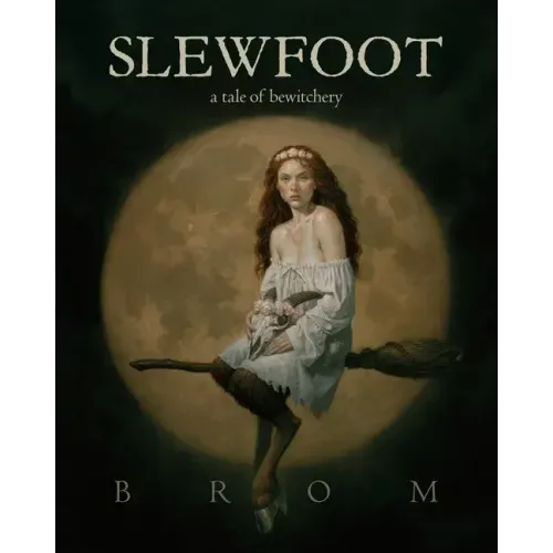 Slewfoot: A Tale of Bewitchery - Hardcover
