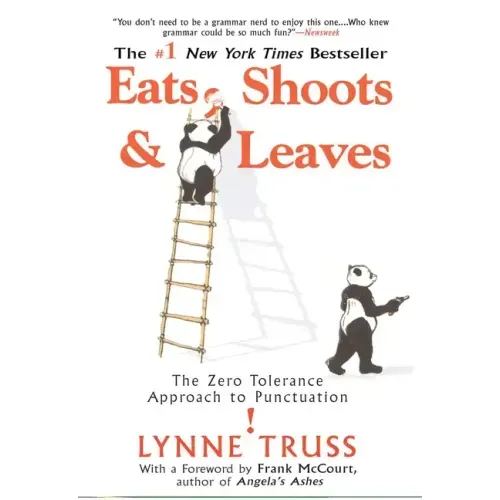 Eats, Shoots & Leaves: The Zero Tolerance Approach to Punctuation - Paperback
