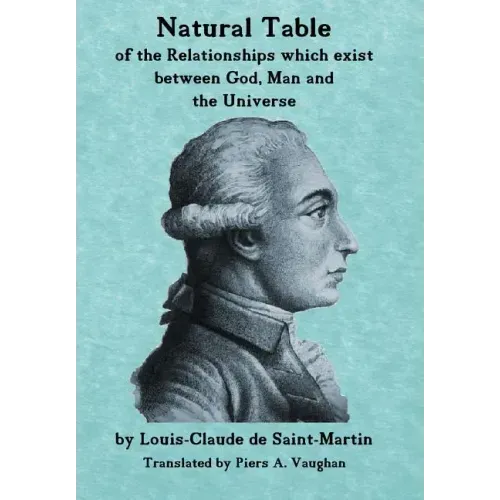 Natural Table: Natural Table of Correspondences Which Exist Between God, Man and the Universe