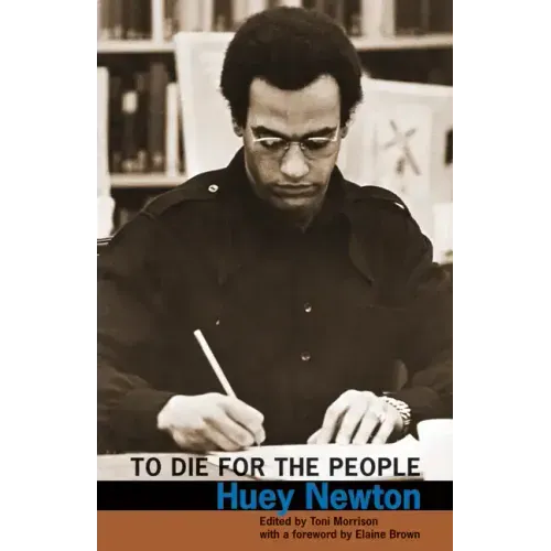 To Die for the People: The Writings of Huey P. Newton - Paperback