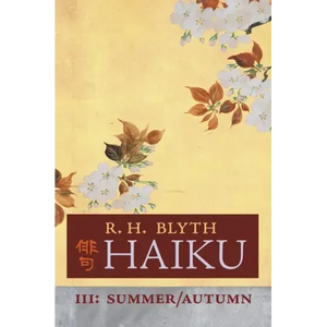 Haiku (Volume III): Summer / Autumn - Hardcover