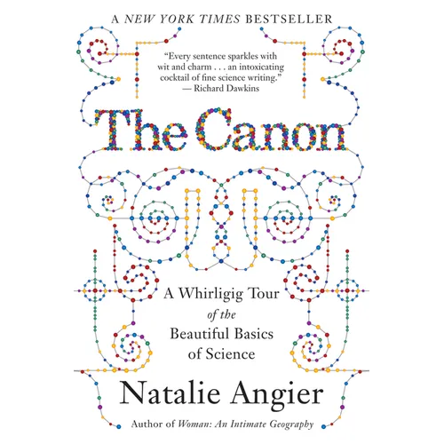 The Canon: A Whirligig Tour of the Beautiful Basics of Science - Paperback