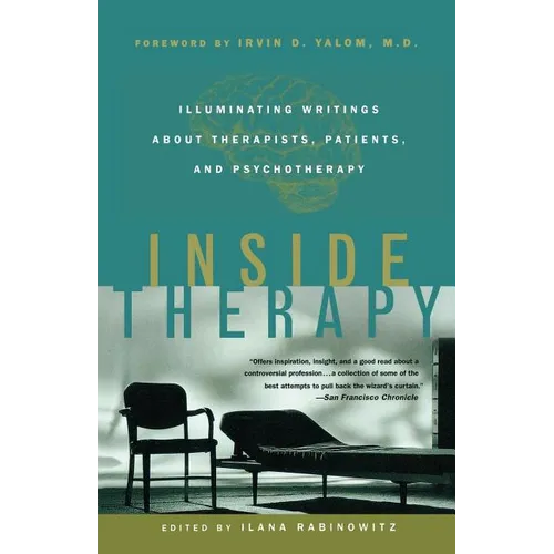Inside Therapy: Illuminating Writings about Therapists, Patients, and Psychotherapy - Paperback