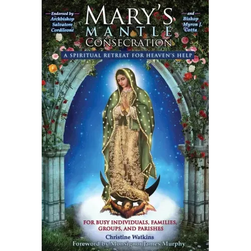 Mary's Mantle Consecration: A Spiritual Retreat for Heaven's Help - Paperback