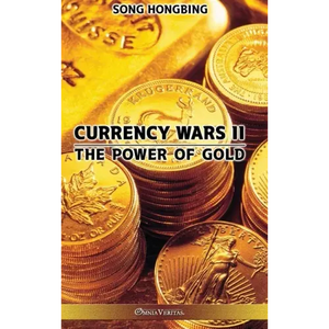 Currency Wars II: The Power of Gold - Hardcover
