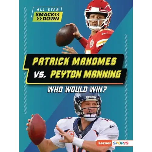 Patrick Mahomes vs. Peyton Manning: Who Would Win? - Paperback