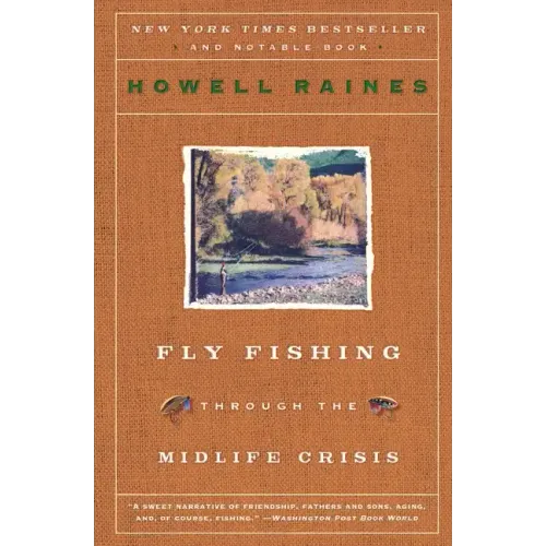 Fly Fishing Through the Midlife Crisis - Paperback