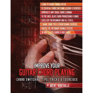 Improve Your Guitar Chord Playing: Chord Switching Tips, Tricks & Exercises - Paperback
