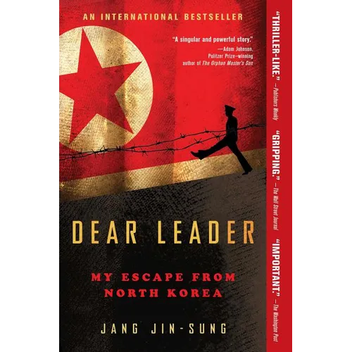 Dear Leader: My Escape from North Korea - Paperback