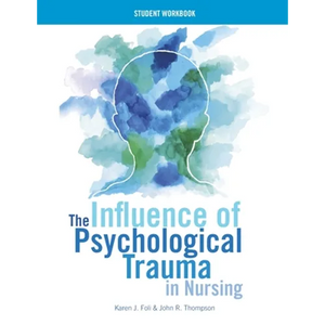 WORKBOOK for The Influence of Psychological Trauma in Nursing - Paperback