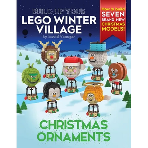 Build Up Your LEGO Winter Village: Christmas Ornaments - Paperback