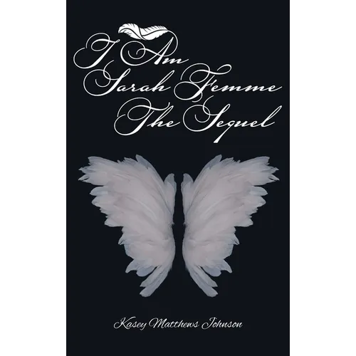 I am Sarah Femme: The Sequel - Hardcover