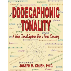 Dodecaphonic Tonality - A New Tonal System for a New Century - Paperback