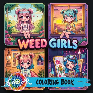 Weed Girls: Cozy Trippy Coloring Book with Psychedelic Designs, Cute Characters & Chill Vibes - Perfect Gift for Adults, Teens & Stoner Art Lovers on - Paperback