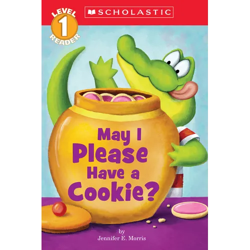 May I Please Have a Cookie? (Scholastic Reader, Level 1) - Paperback
