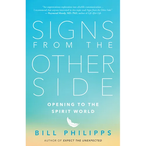 Signs from the Other Side: Opening to the Spirit World - Paperback