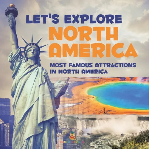 Let's Explore North America (Most Famous Attractions in North America) - Paperback