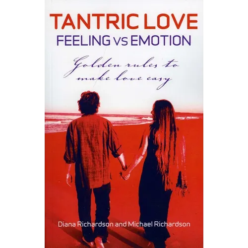 Tantric Love: Feeling vs Emotion - Paperback