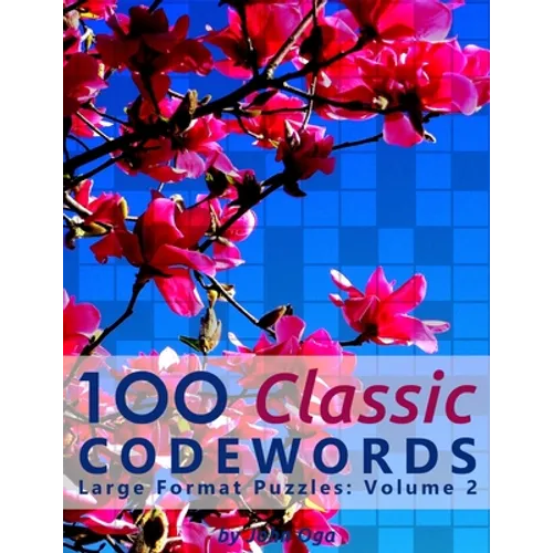 100 Classic Codewords: Large Format Puzzles: Volume 2 - Paperback
