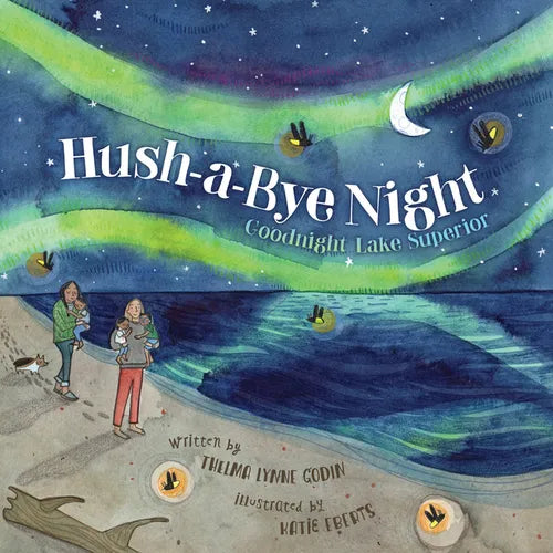 Hush-A-Bye Night: Goodnight Lake Superior - Hardcover