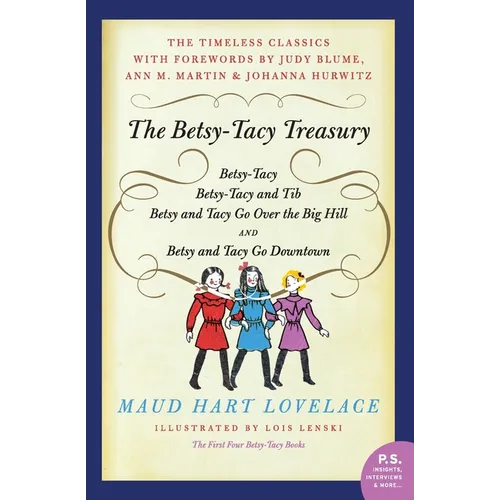 The Betsy-Tacy Treasury: The First Four Betsy-Tacy Books - Paperback