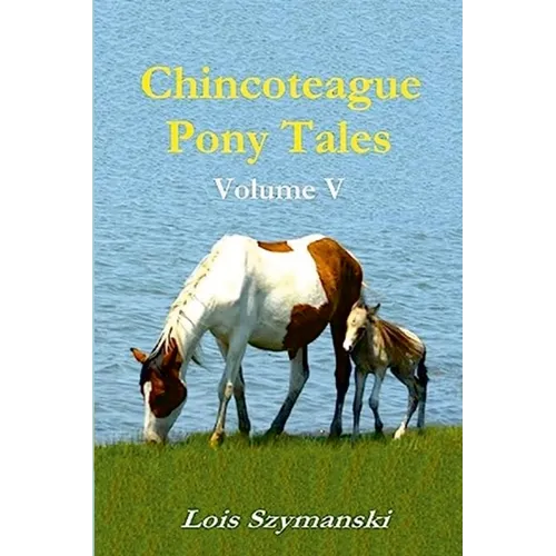 Chincoteague Pony Tales: Volume V - Paperback