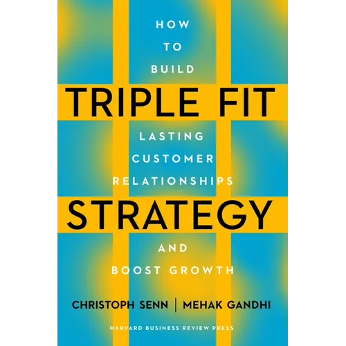 Triple Fit Strategy: How to Build Lasting Customer Relationships and Boost Growth - Hardcover