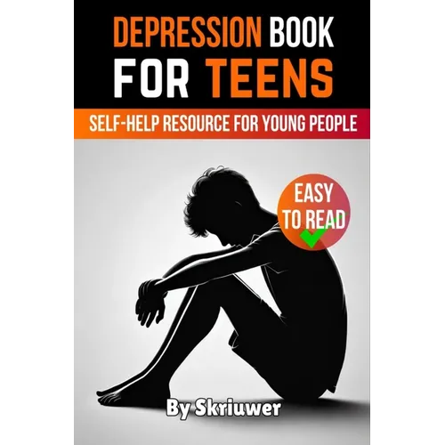 Depression Book for Teens: A Self-Help Resource for Young People - Paperback