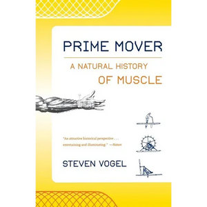 Prime Mover: A Natural History of Muscle - Paperback