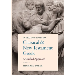 Introduction to Classical and New Testament Greek - Paperback