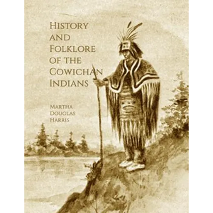 History and Folklore of the Cowichan Indians - Paperback
