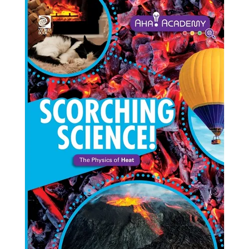 Scorching Science! The Physics of Heat - Paperback