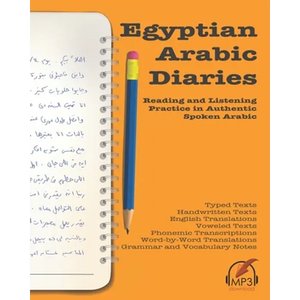 Egyptian Arabic Diaries: Reading and Listening Practice in Authentic Spoken Arabic - Paperback
