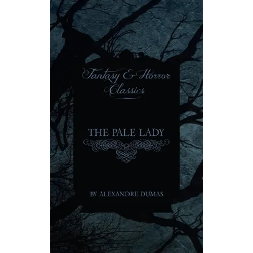 The Pale Lady (Fantasy and Horror Classics) - Hardcover