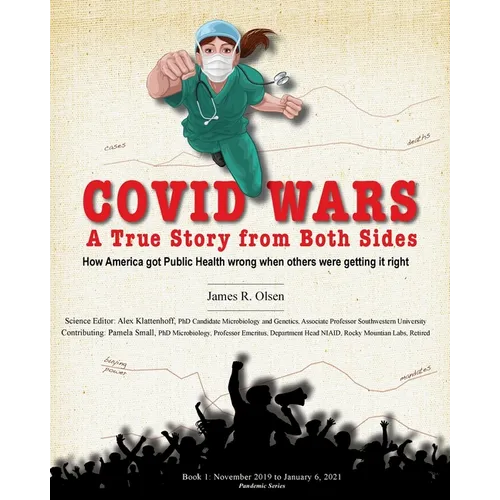 Covid Wars: A True Story from Both Sides - Paperback