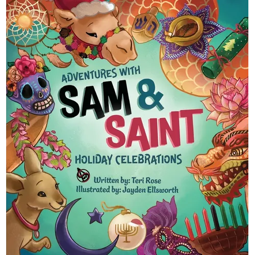 Adventures with Sam and Saint: Holiday Celebrations - Hardcover