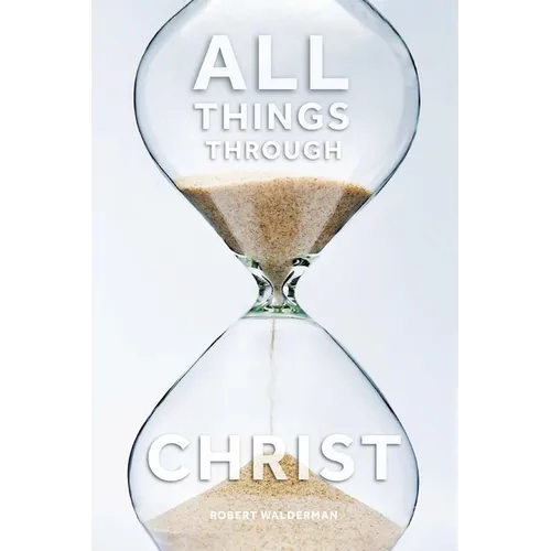 All Things Through Christ - Paperback