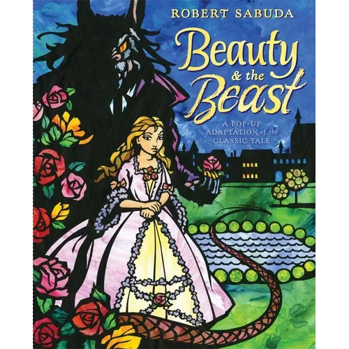 Beauty & the Beast: A Pop-Up Book of the Classic Fairy Tale - Hardcover