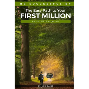 The Easy Path to Your First Million: It's Not Difficult to Get Rich - Paperback