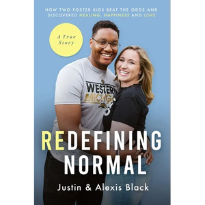 Redefining Normal: How Two Foster Kids Beat The Odds and Discovered Healing, Happiness and Love - Paperback