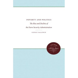 Poverty and Politics: The Rise and Decline of the Farm Security Administration - Paperback